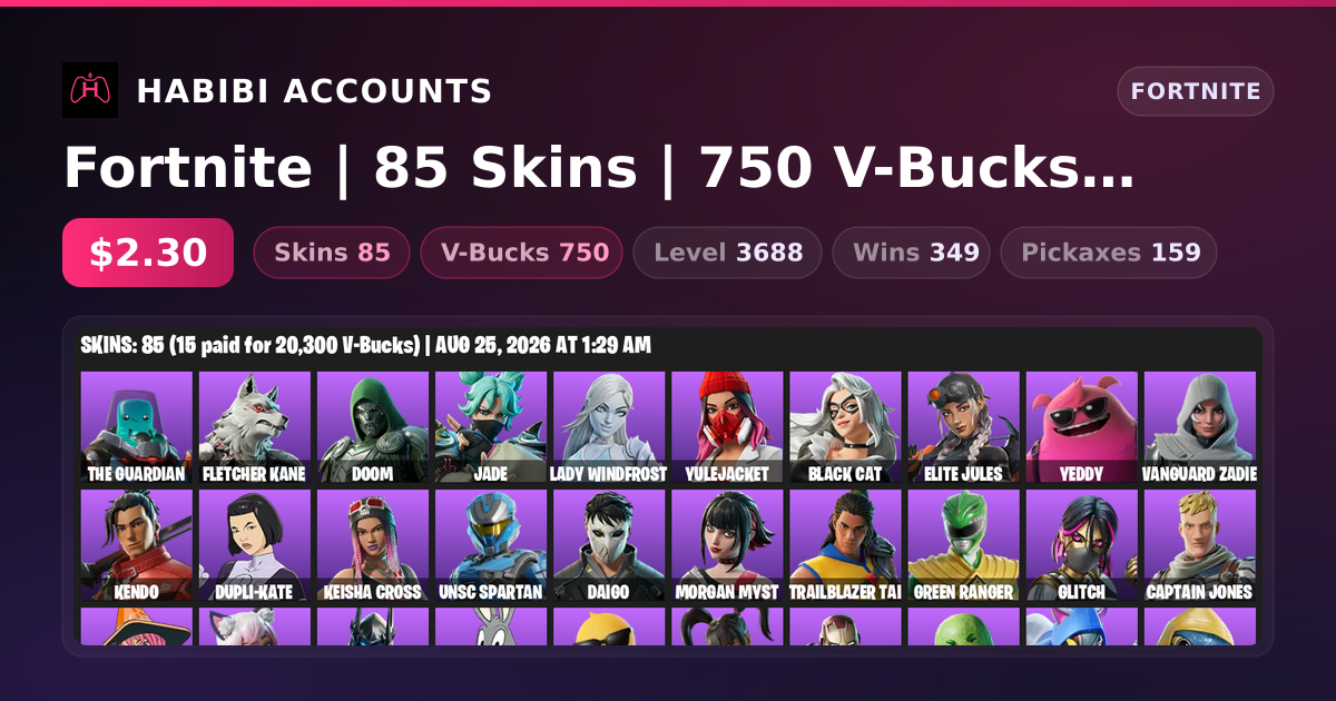 Fortnite | 85 Skins | 750 V-Bucks | Level 3688 | 349 Wins — HabibiAccounts