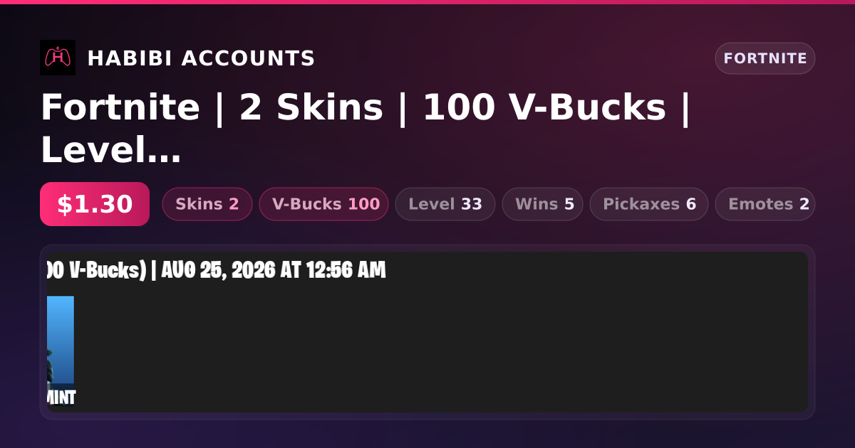 Fortnite | 2 Skins | 100 V-Bucks | Level 33 | 5 Wins — HabibiAccounts