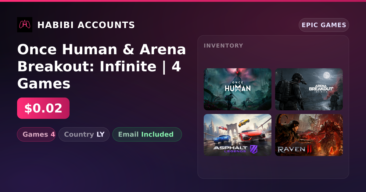 Once Human & Arena Breakout: Infinite | 4 Games — HabibiAccounts