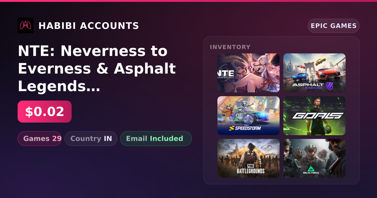 NTE: Neverness to Everness & Asphalt Legends Unite | 29 Games — HabibiAccounts