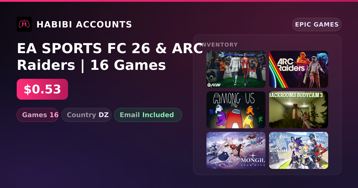 EA SPORTS FC 26 & ARC Raiders | 16 Games — HabibiAccounts