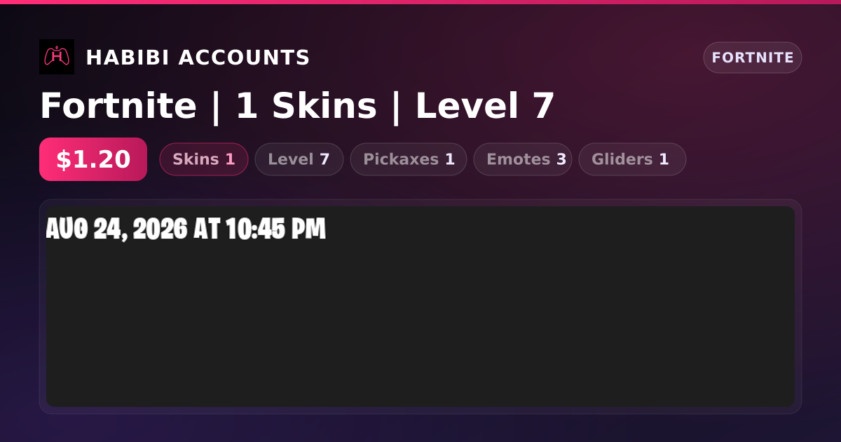 Fortnite | 1 Skins | Level 7 — HabibiAccounts