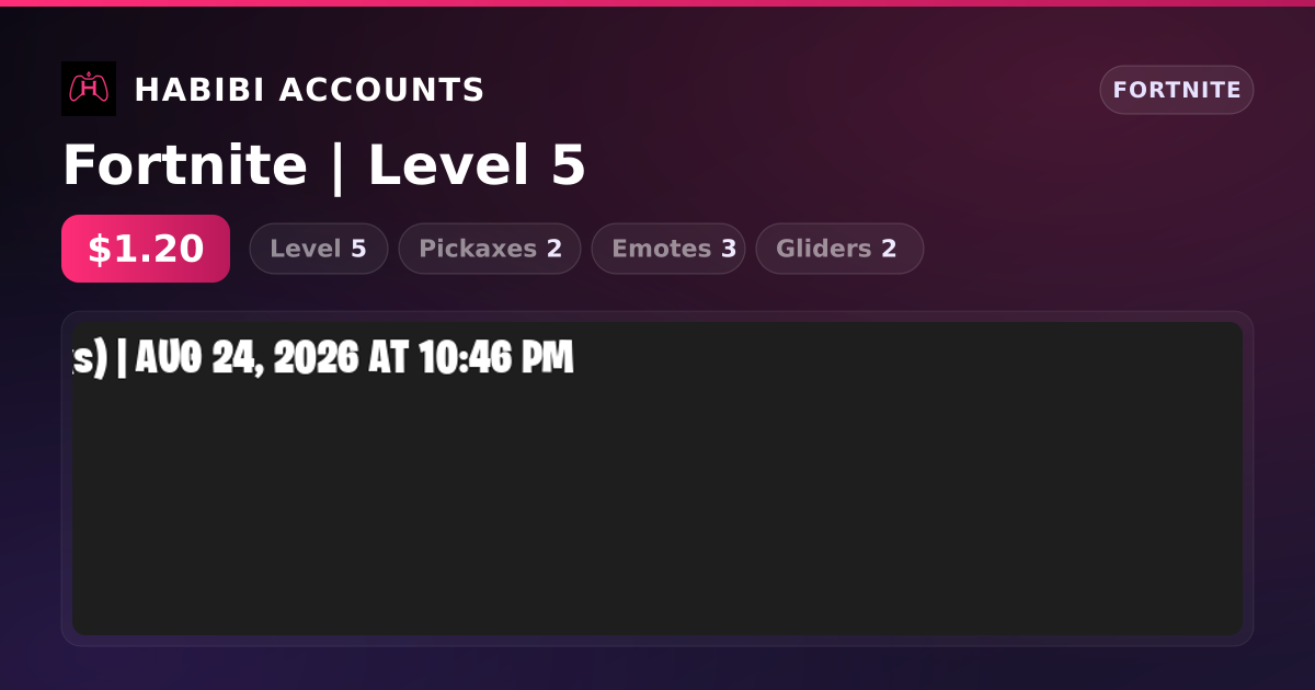 Fortnite | Level 5 — HabibiAccounts