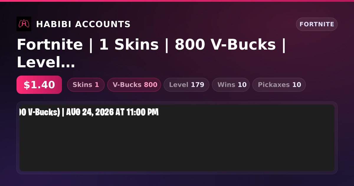 Fortnite | 1 Skins | 800 V-Bucks | Level 179 | 10 Wins — HabibiAccounts