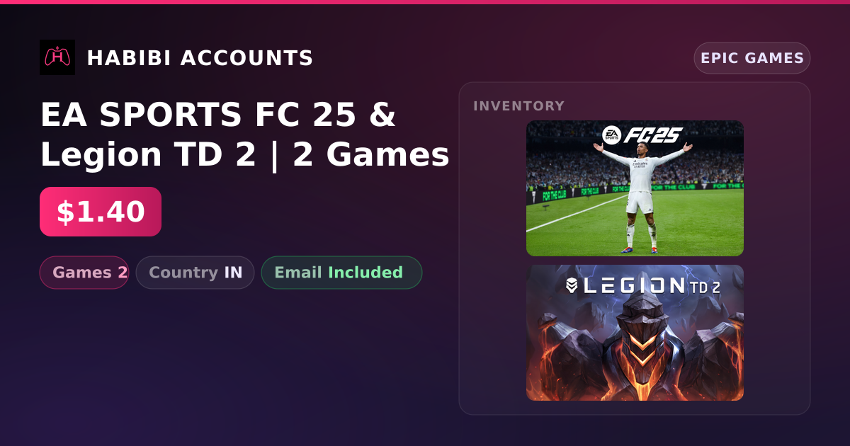 EA SPORTS FC 25 & Legion TD 2 | 2 Games — HabibiAccounts