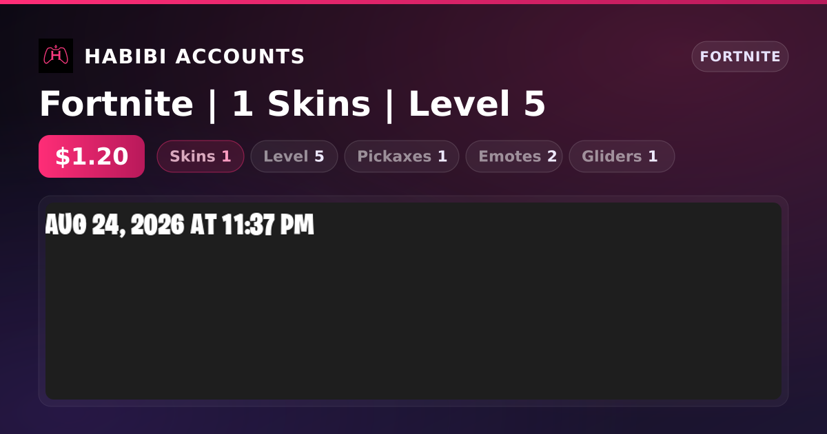 Fortnite | 1 Skins | Level 5 — HabibiAccounts