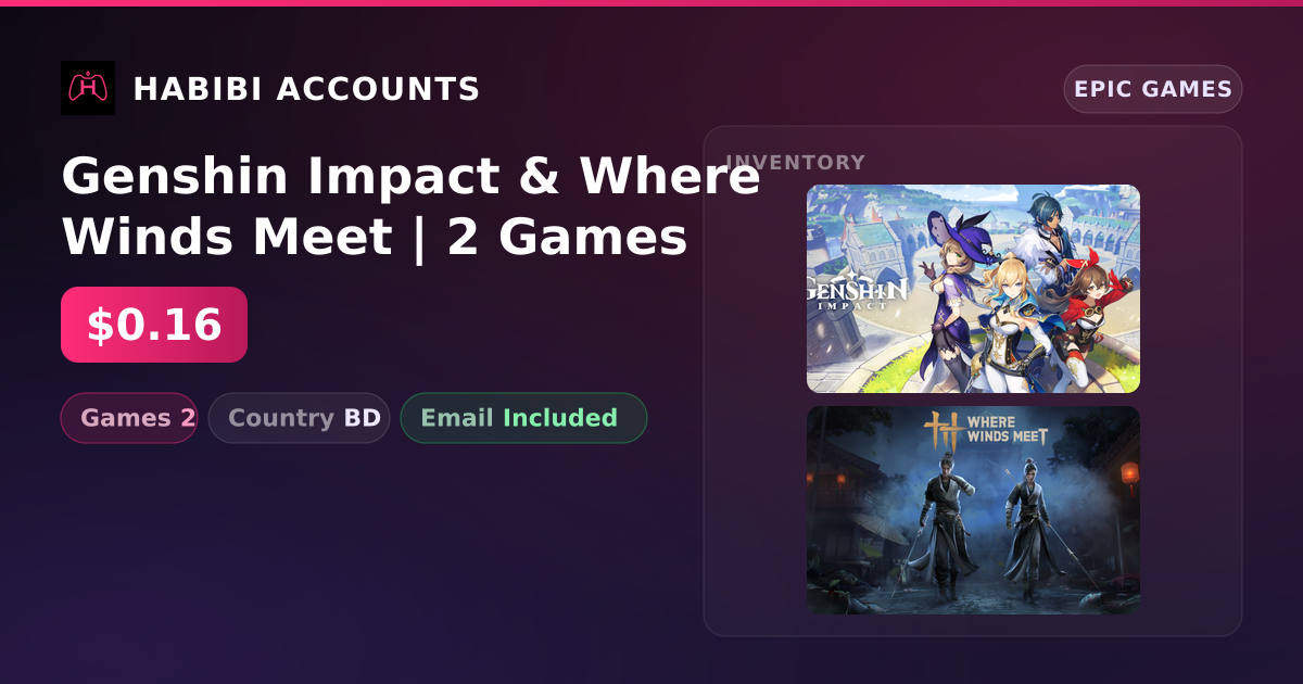 Genshin Impact & Where Winds Meet | 2 Games — HabibiAccounts