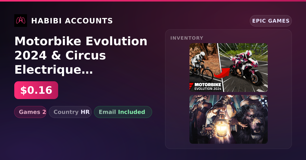 Motorbike Evolution 2024 & Circus Electrique | 2 Games — HabibiAccounts