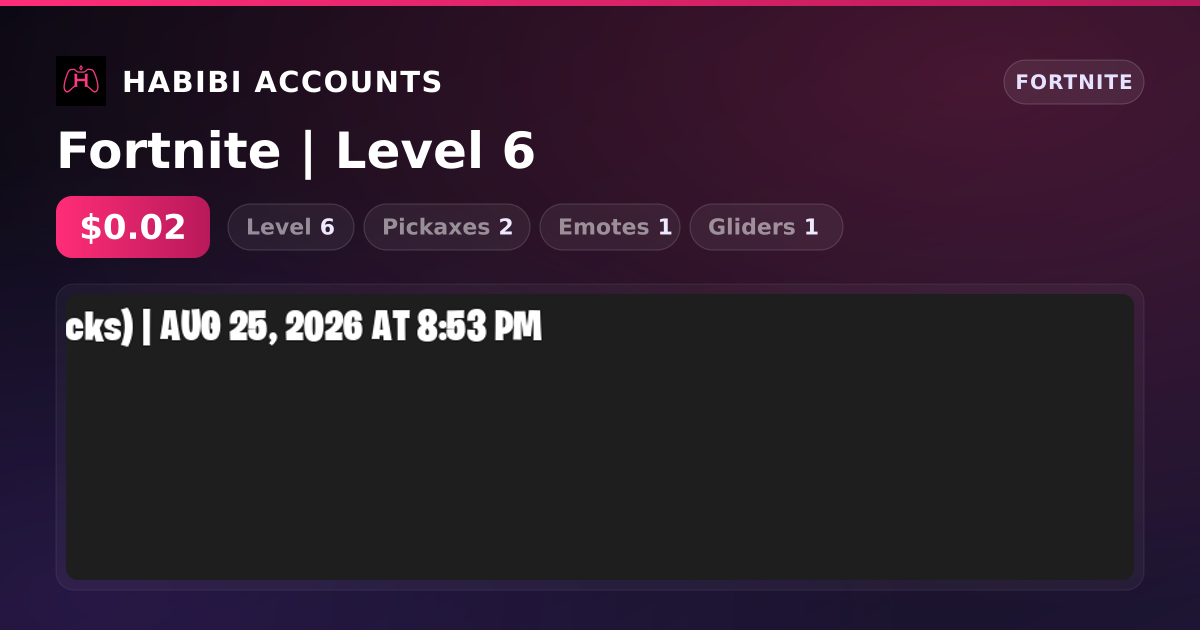 Fortnite | Level 6 — HabibiAccounts
