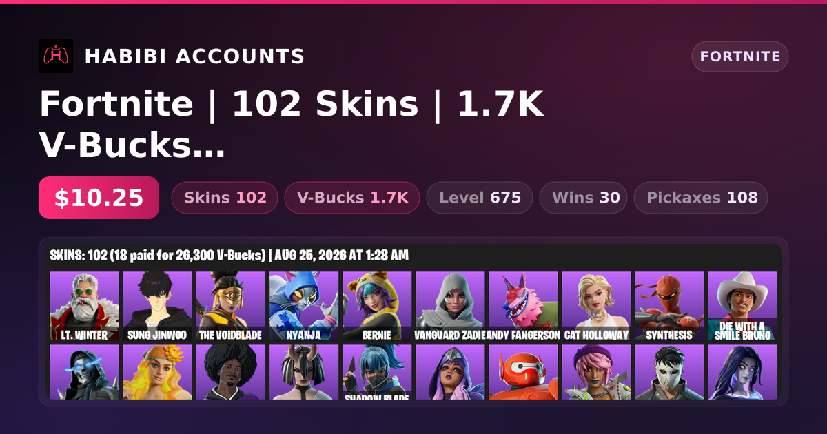 Fortnite | 102 Skins | 1.7K V-Bucks | Level 675 | 30 Wins — HabibiAccounts