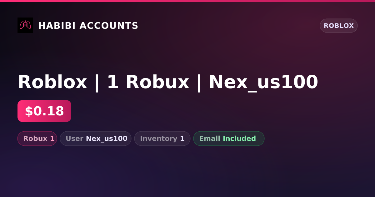 Roblox | 1 Robux | Nex_us100 — HabibiAccounts