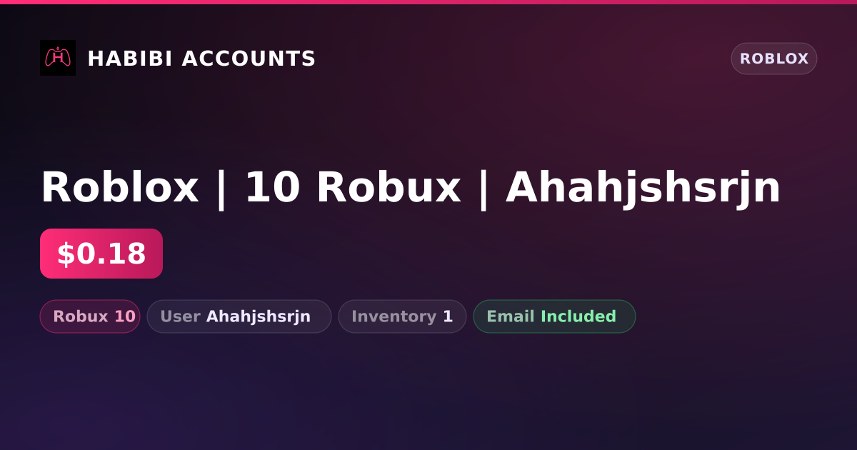 Roblox | 10 Robux | Ahahjshsrjn — HabibiAccounts