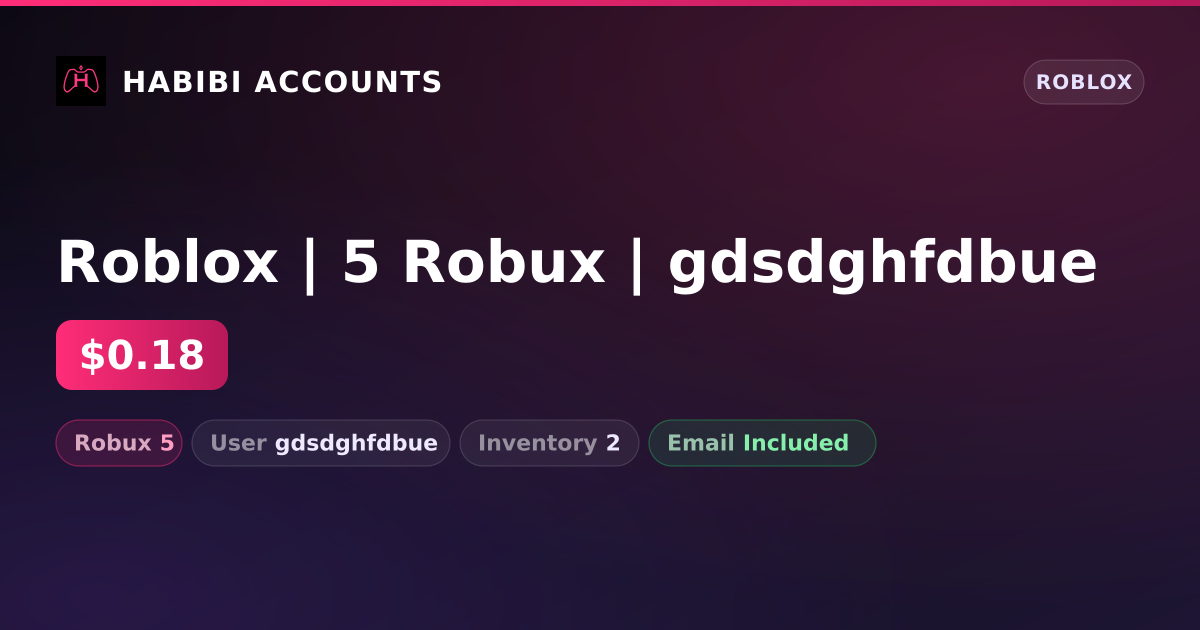 Roblox | 5 Robux | gdsdghfdbue — HabibiAccounts