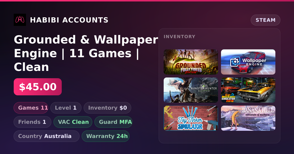 Grounded & Wallpaper Engine | 11 Games | Clean — HabibiAccounts