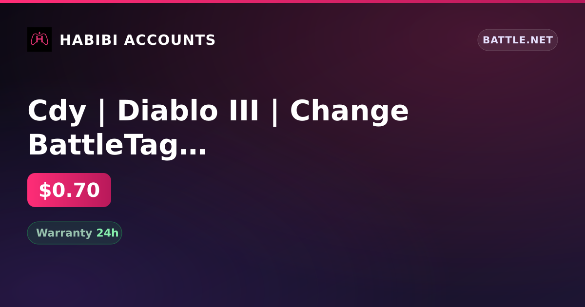 Cdy | Diablo III | Change BattleTag | Change of name | Inactive 603 days — HabibiAccounts