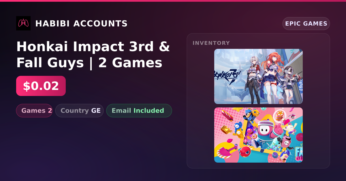 Honkai Impact 3rd & Fall Guys | 2 Games — HabibiAccounts