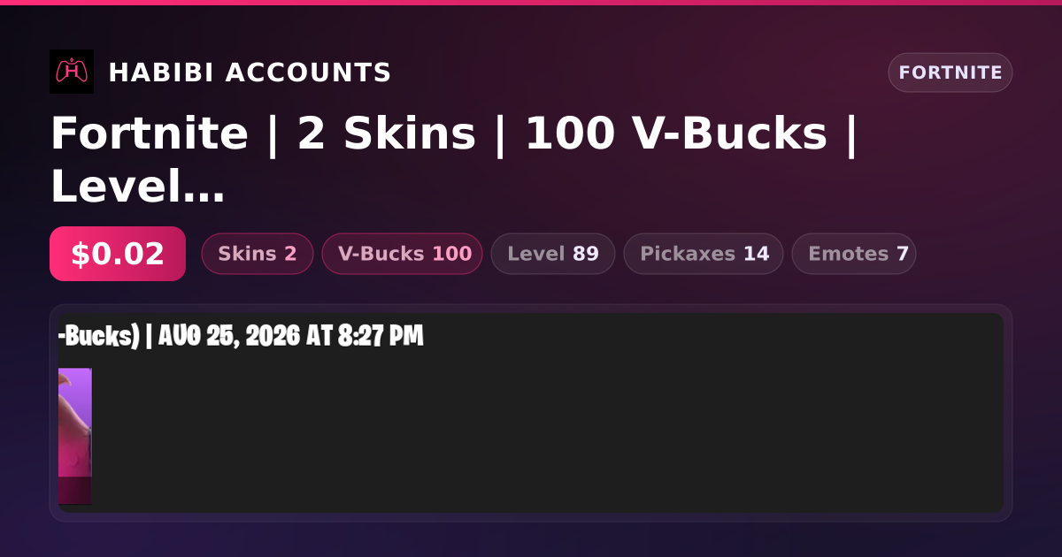 Fortnite | 2 Skins | 100 V-Bucks | Level 89 — HabibiAccounts