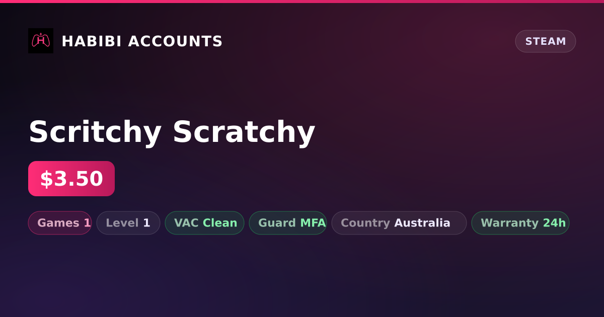 Scritchy Scratchy — HabibiAccounts