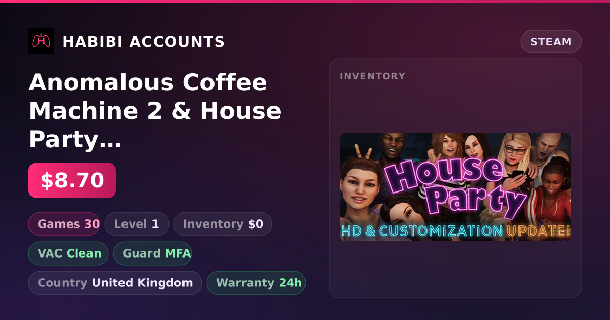 Anomalous Coffee Machine 2 & House Party | 30 Games | Clean — HabibiAccounts