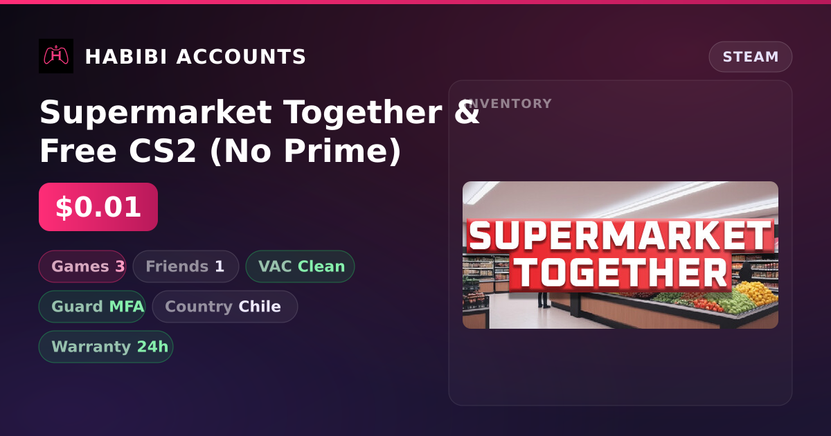 Supermarket Together & Free CS2 (No Prime) — HabibiAccounts
