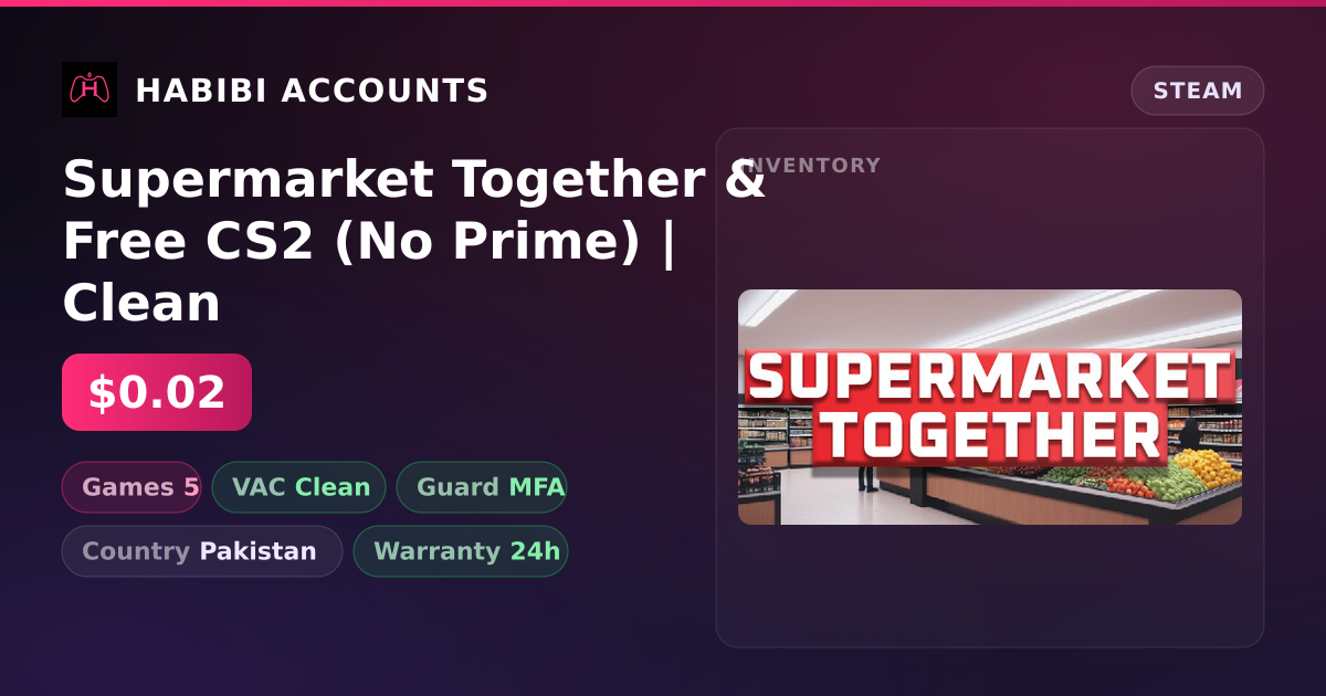 Supermarket Together & Free CS2 (No Prime) | Clean — HabibiAccounts