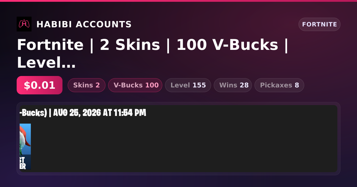 Fortnite | 2 Skins | 100 V-Bucks | Level 155 | 28 Wins — HabibiAccounts