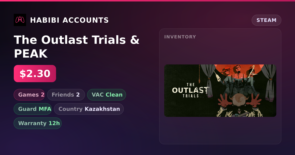 The Outlast Trials & PEAK — HabibiAccounts