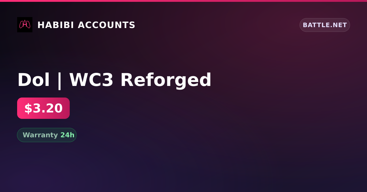Dol | WC3 Reforged — HabibiAccounts