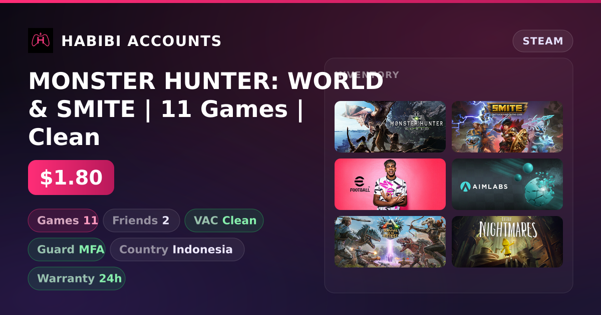MONSTER HUNTER: WORLD & SMITE | 11 Games | Clean — HabibiAccounts