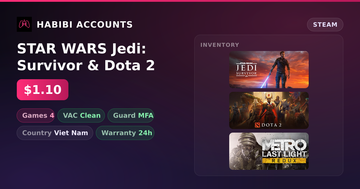 STAR WARS Jedi: Survivor & Dota 2 — HabibiAccounts