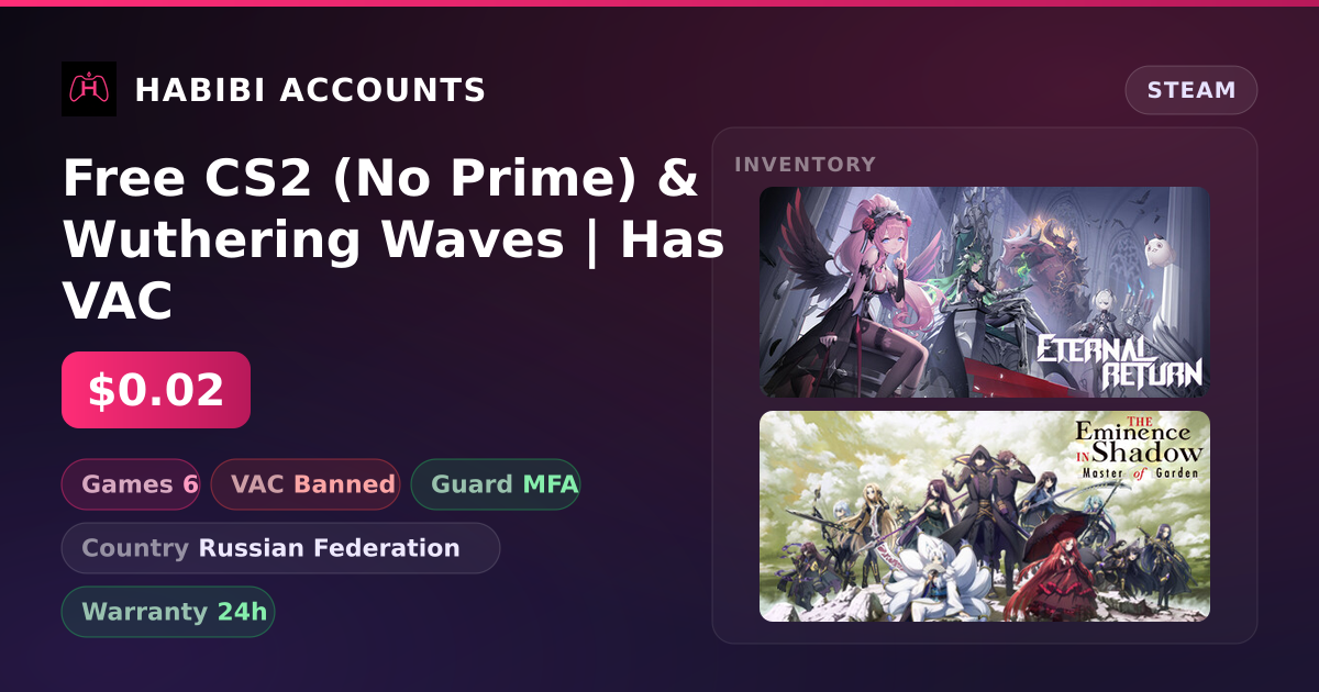 Free CS2 (No Prime) & Wuthering Waves | Has VAC — HabibiAccounts