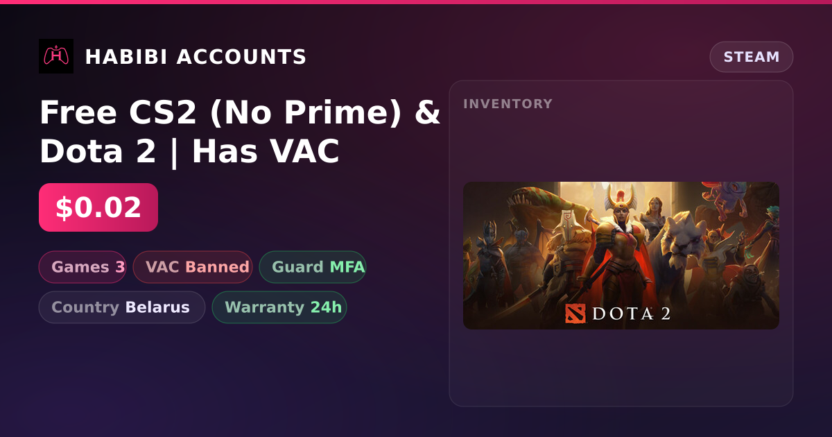 Free CS2 (No Prime) & Dota 2 | Has VAC — HabibiAccounts
