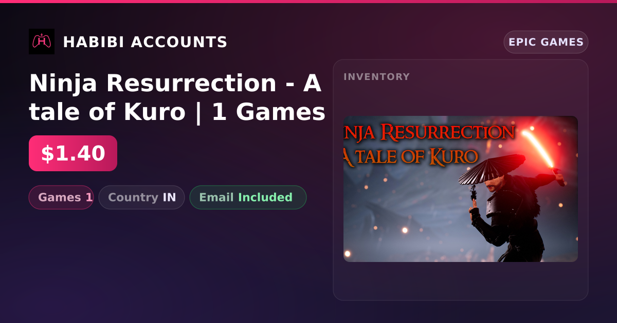 Ninja Resurrection - A tale of Kuro | 1 Games — HabibiAccounts