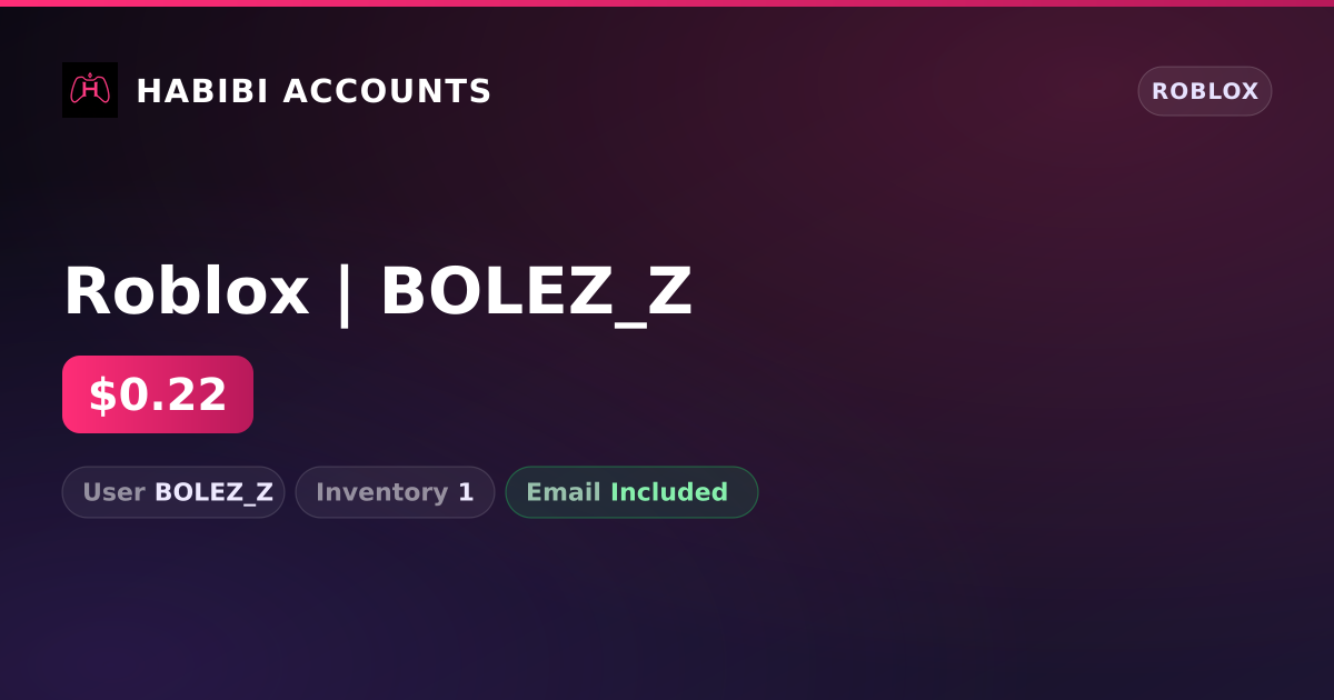 Roblox | BOLEZ_Z — HabibiAccounts