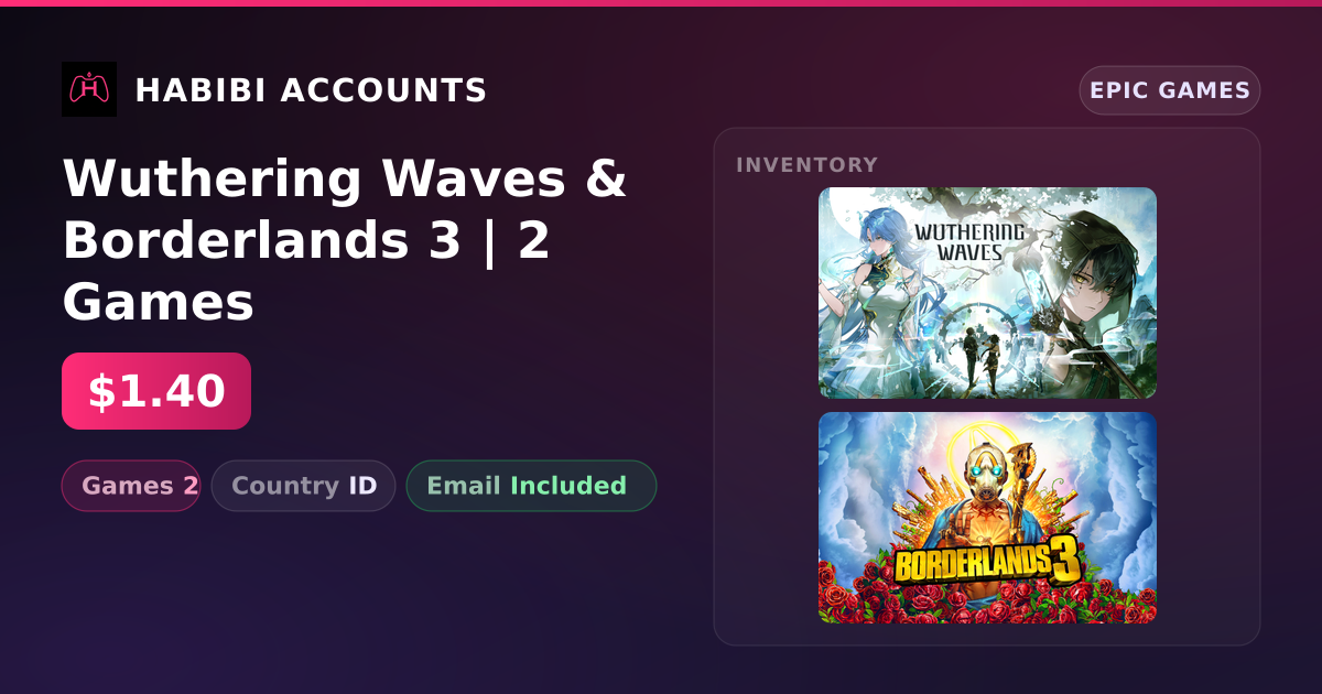 Wuthering Waves & Borderlands 3 | 2 Games — HabibiAccounts