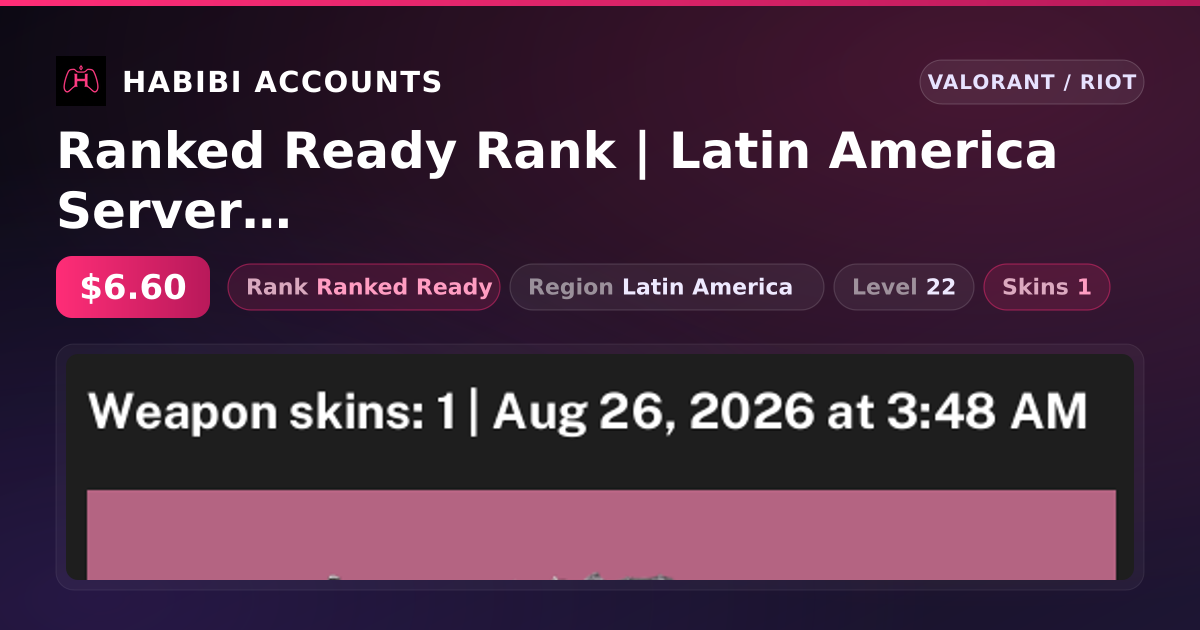 Ranked Ready Rank | Latin America Server | 1 Skins | Level 22 — HabibiAccounts