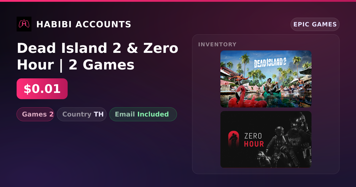 Dead Island 2 & Zero Hour | 2 Games — HabibiAccounts