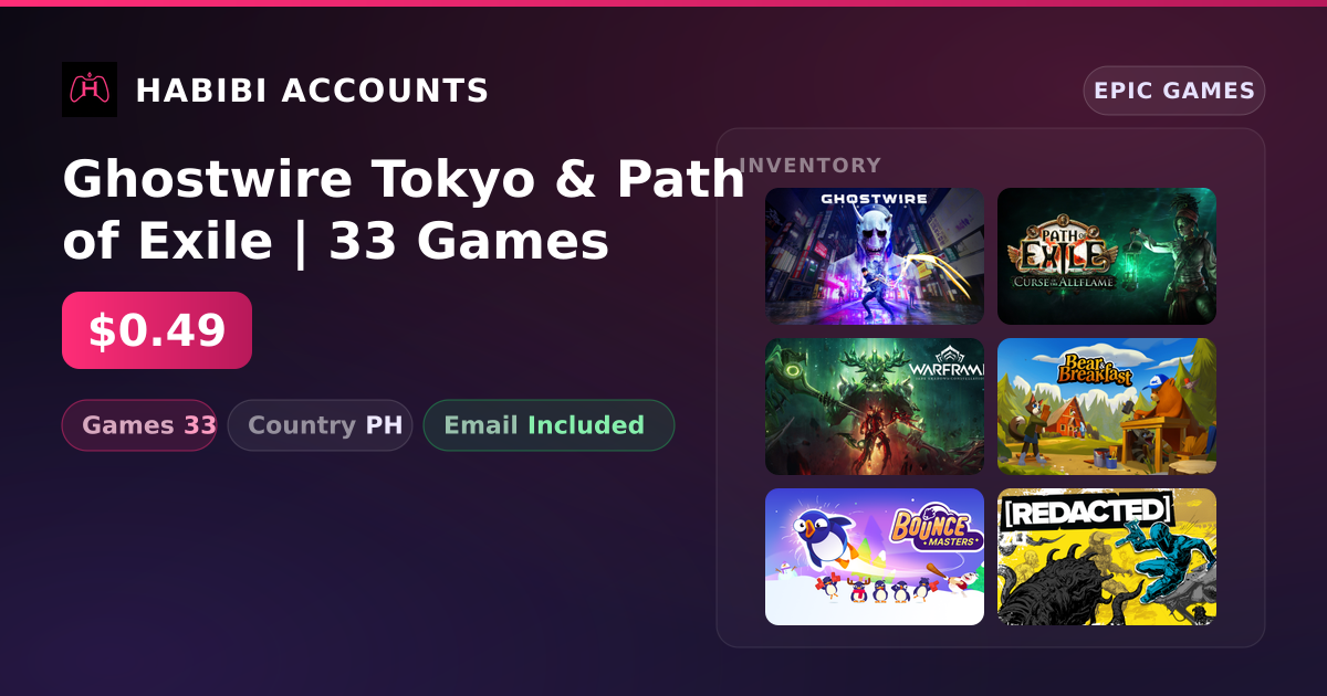Ghostwire Tokyo & Path of Exile | 33 Games — HabibiAccounts