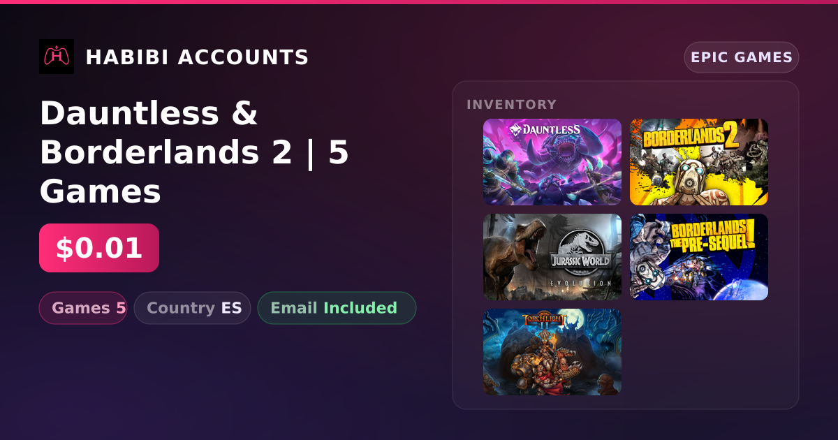 Dauntless & Borderlands 2 | 5 Games — HabibiAccounts