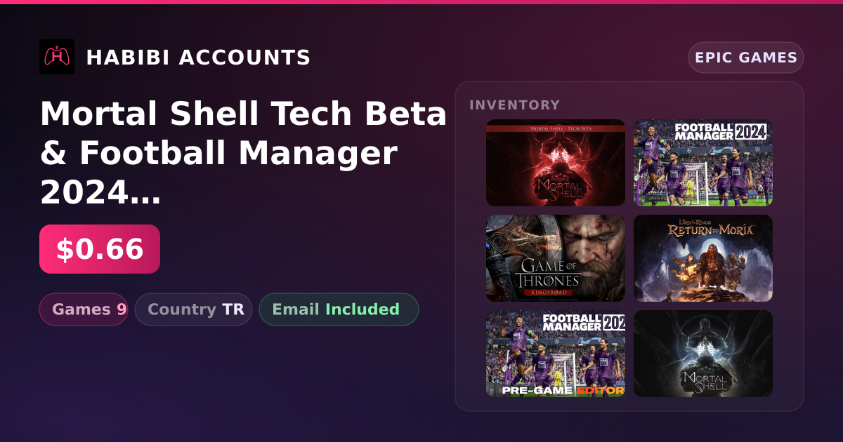 Mortal Shell Tech Beta & Football Manager 2024 | 9 Games — HabibiAccounts
