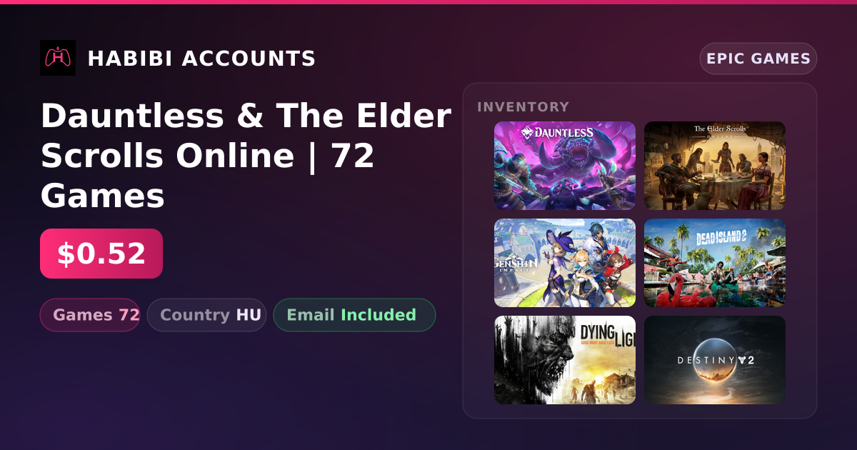 Dauntless & The Elder Scrolls Online | 72 Games — HabibiAccounts