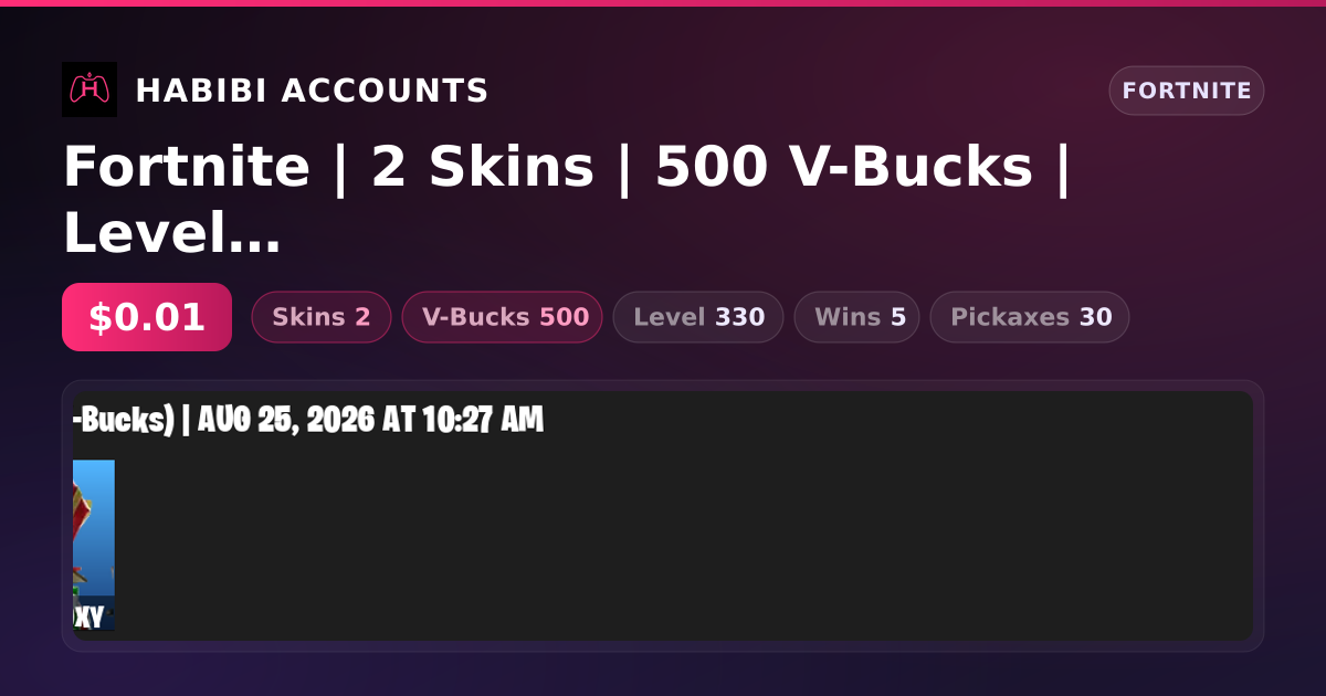 Fortnite | 2 Skins | 500 V-Bucks | Level 330 | 5 Wins — HabibiAccounts