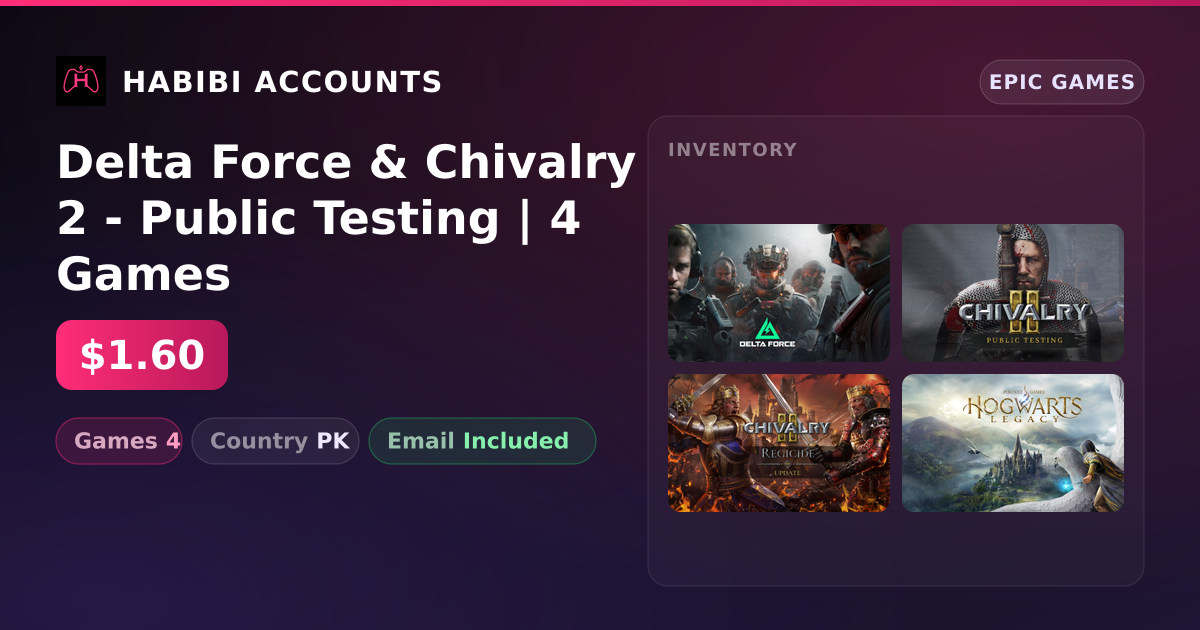 Delta Force & Chivalry 2 - Public Testing | 4 Games — HabibiAccounts