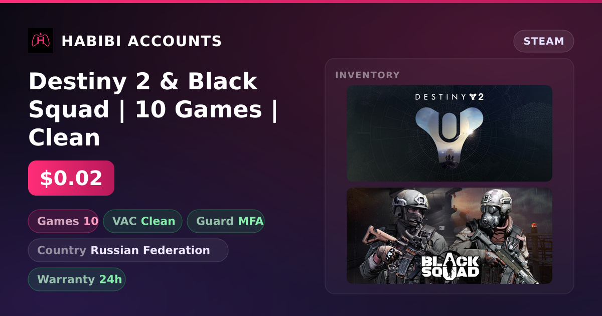 Destiny 2 & Black Squad | 10 Games | Clean — HabibiAccounts