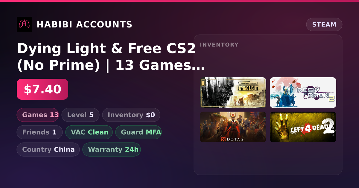 Dying Light & Free CS2 (No Prime) | 13 Games | Clean — HabibiAccounts