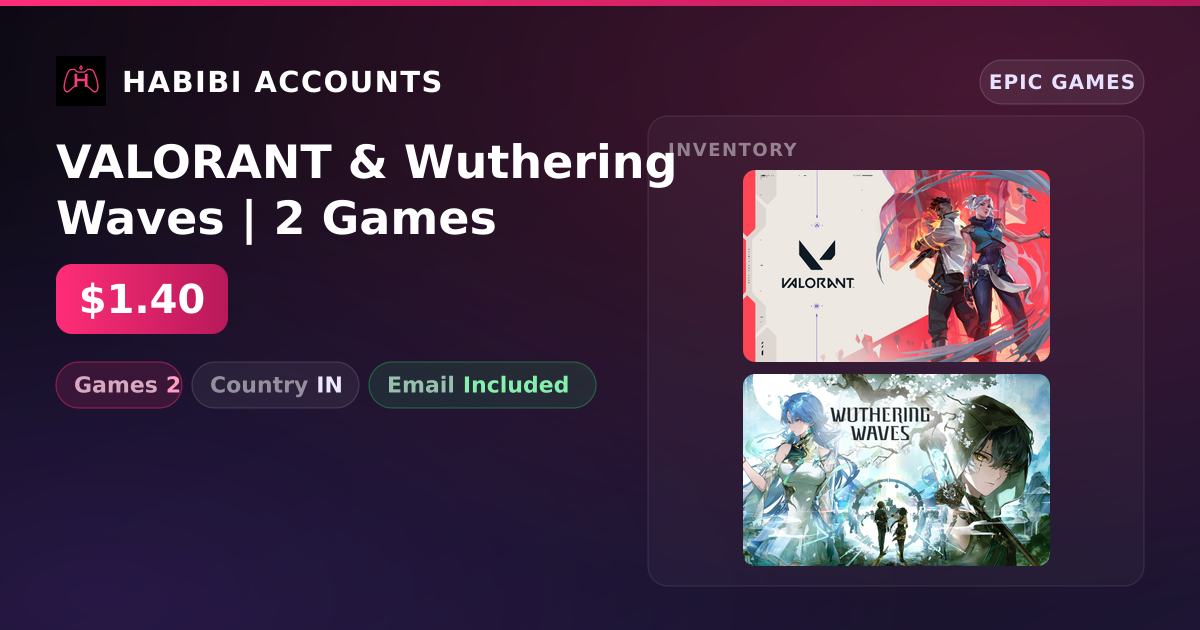 VALORANT & Wuthering Waves | 2 Games — HabibiAccounts
