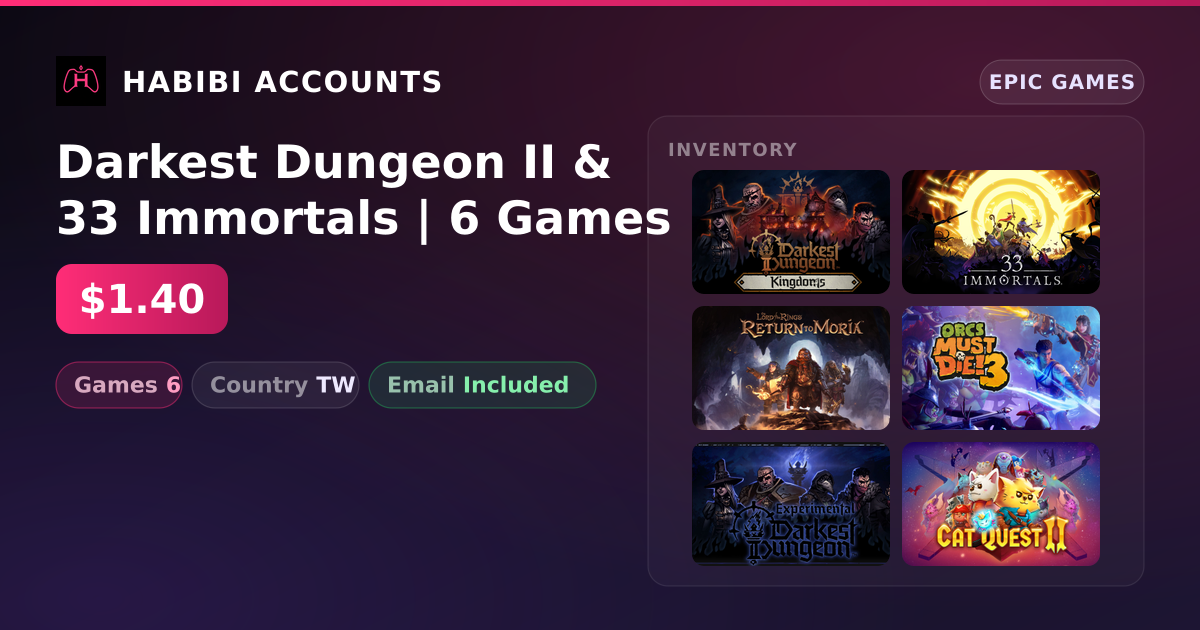 Darkest Dungeon II & 33 Immortals | 6 Games — HabibiAccounts
