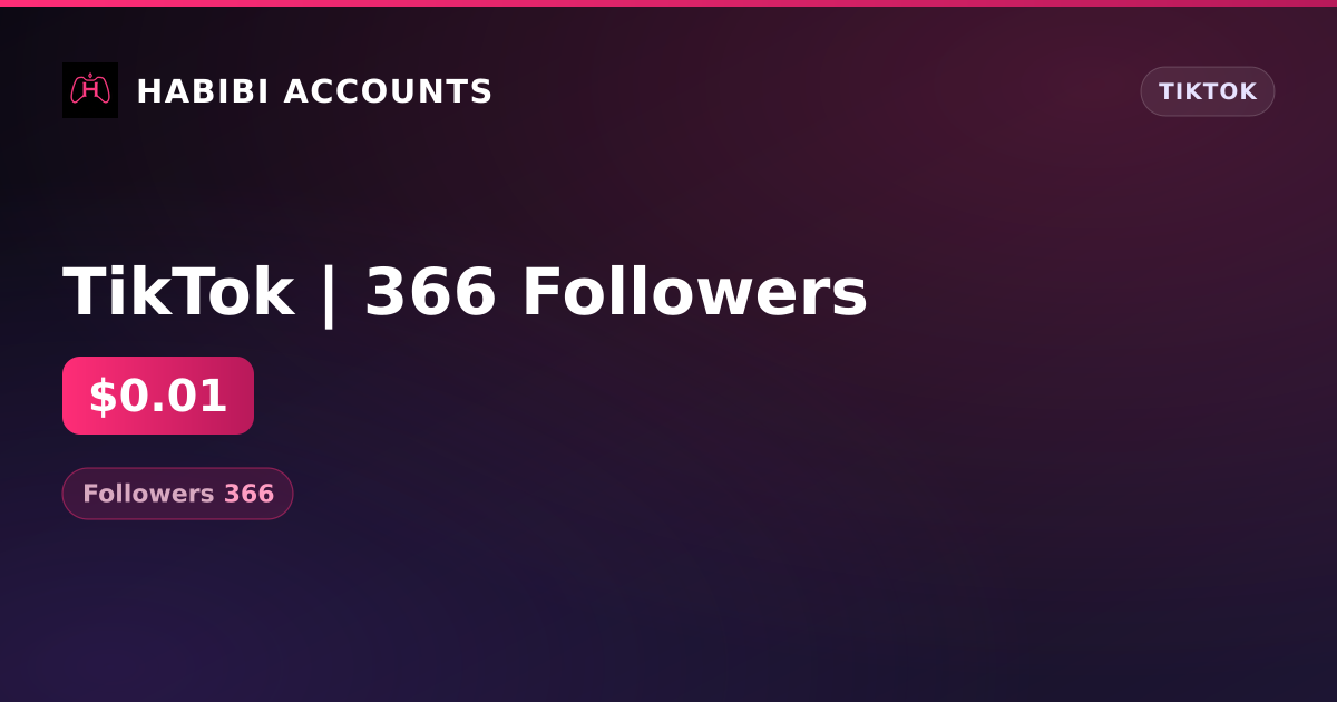 TikTok | 366 Followers — HabibiAccounts