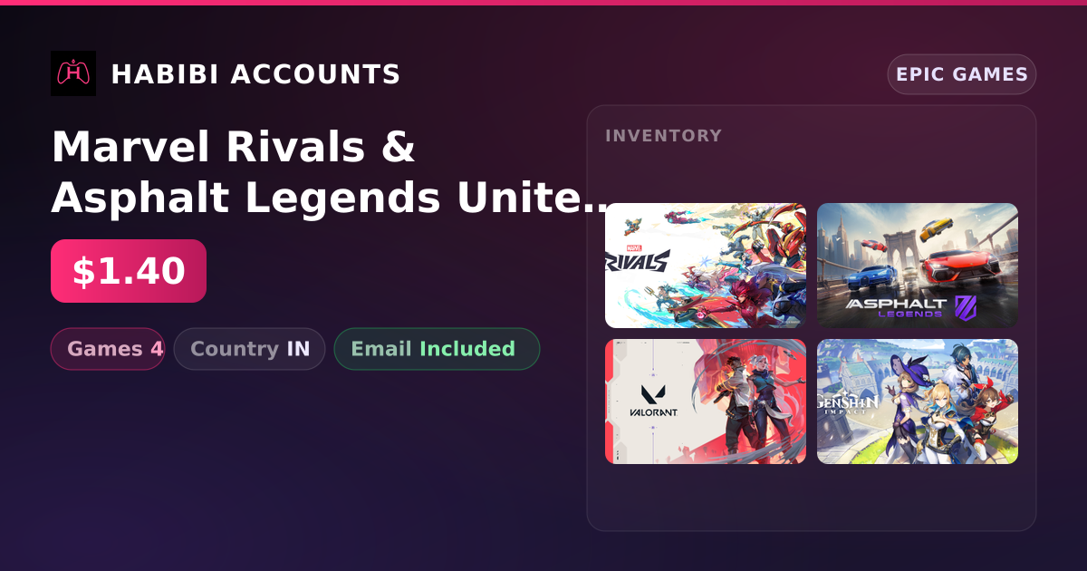 Marvel Rivals & Asphalt Legends Unite | 4 Games — HabibiAccounts