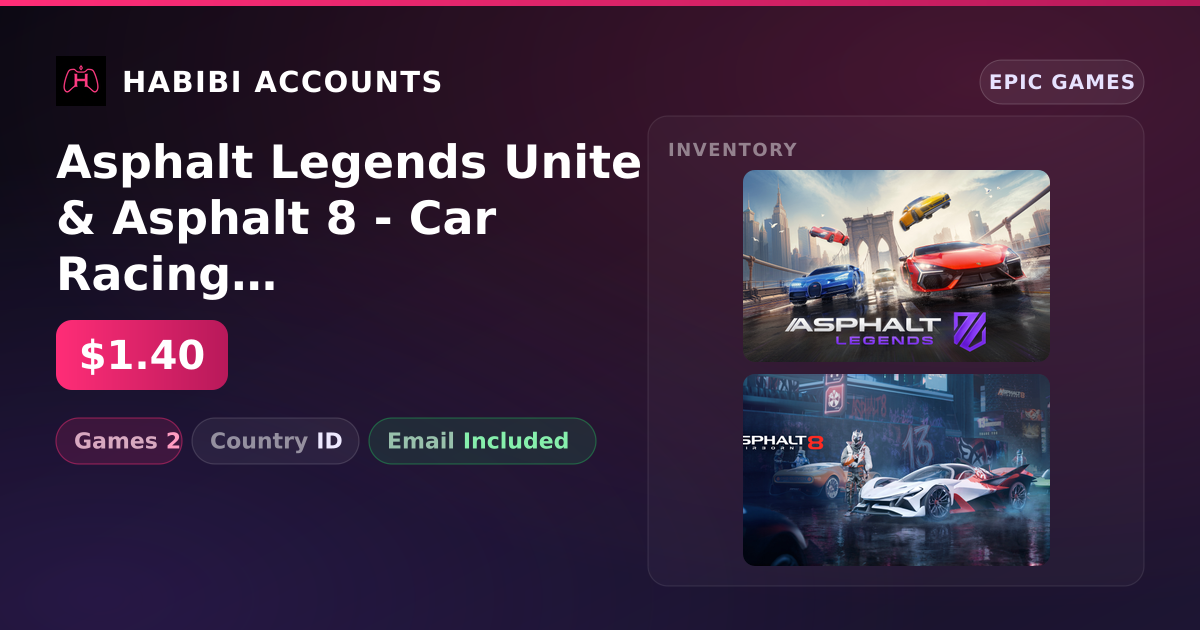 Asphalt Legends Unite & Asphalt 8 - Car Racing Game | 2 Games — HabibiAccounts